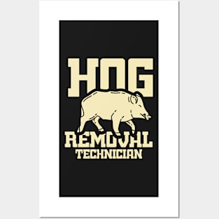 BOAR HUNT GIFT: Hog Removal Technician Posters and Art